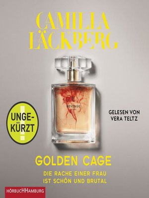 cover image of Golden Cage. Die Rache einer Frau ist schön und brutal (Golden Cage 1)